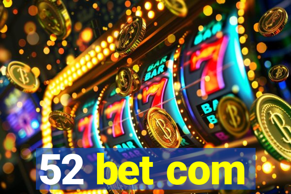 52 bet com